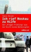 Vasil Bilak - Wir riefen Moskau zu Hilfe - Preis vom 13.10.2026 11:25:28 h
