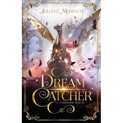 Dreamcatcher | Verbotene Träume (Band 2), Taschenbuch von Juliane Maibach, Kampenwand, 978-3-9866015-2-2