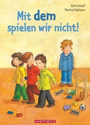 Sylvia Schopf - Mit dem spielen wir nicht! - Preis vom 10.10.2026 11:48:34 h