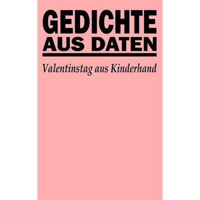 Gedichte aus Daten, Taschenbuch von Kurt Emmerich, Independently Published