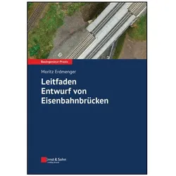 Leitfaden Eisenbahnbauwerke, Ratgeber von Moritz Erdmenger