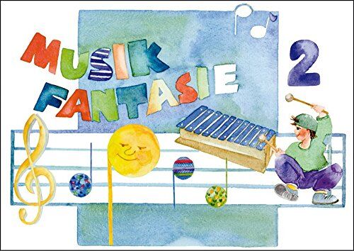 Karin Schuh - Musik Fantasie - Schülerheft 2 : Eine fantasievolle musikalische Früherziehung. Das einzige Lehrkonzept mit jährlichen Updates! Ein Kinder-Aktivprogramm für Augen, Ohren, Herz und Hände. - Preis vom 17.10.2026 19:25:27 h