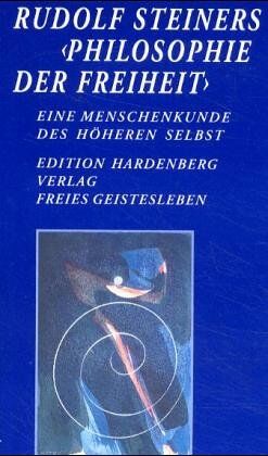 Karl-Martin Dietz - Rudolf Steiners Philosophie der Freiheit. Eine Menschenkunde des höheren Selbst - Preis vom 06.10.2026 07:26:00 h