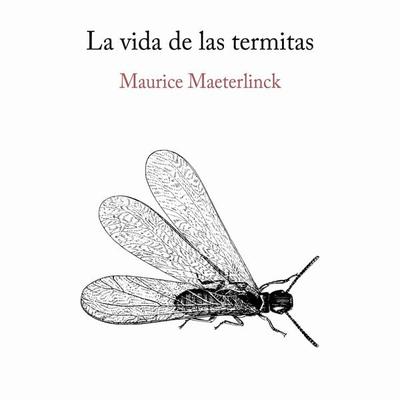 La vida de las termitas - Maurice Maeterlink, Audio, 9789179736262