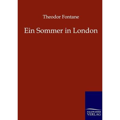 Ein Sommer in London, Taschenbuch von Theodor Fontane, Salzwasser, 978-3-86195-853-6