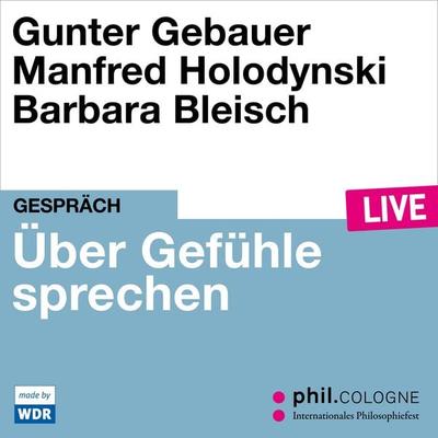 Über Gefühle sprechen - Gunter Gebauer,Manfred Holodynski, Audio, 4066004559025