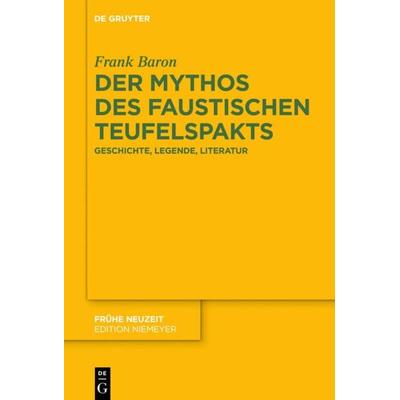Der Mythos des faustischen Teufelspakts, Gebundene Ausgabe von Frank Baron, De Gruyter, 978-3-11-061289-9