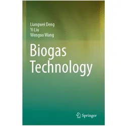 Biogas Technology, Fachbücher von Yi Liu, Wenguo Wang, Liangwei Deng