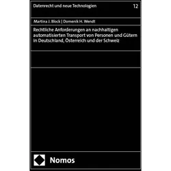 Rechtliche Anforderungen an nachhaltigen automatisierten Transport von Personen und Gtern in De, Fachbücher von Domenik H. Wendt, Martina J. Block
