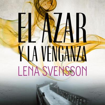 El azar y la venganza - Lena Svensson, Audio, 9789179090784