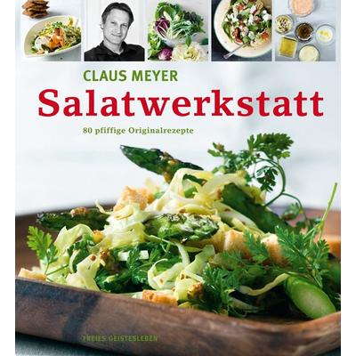 Salatwerkstatt, Taschenbuch von Claus Meyer, Freies Geistesleben, 978-3-7725-2528-5