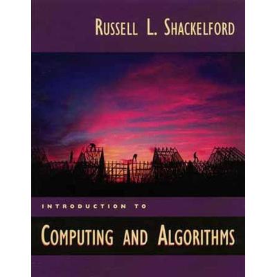 Shackelford, R: Introduction to Computing and Algorithms, Taschenbuch von Russell Shackelford, Pearson Academic, 978-0-201-31451-9
