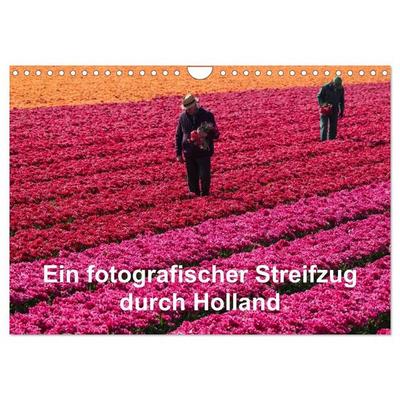 Ein fotografischer Streifzug durch Holland (Wandkalender 2027 DIN A4 quer), CALVENDO Monatskalender