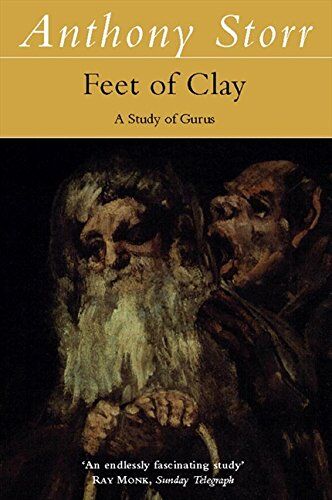 Anthony Storr - Feet of Clay: Study of Gurus - Preis vom 09.10.2026 07:28:09 h