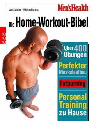 Lou Schuler - Men's Health: Die Home-Workout-Bibel: Das ultimative Personal Training für Einsteiger, Fortgeschrittene und Profis. Über 400 effektive Übungen. ... 400 effektive Übungen. Perfekter Muskelaufbau - Preis vom 30.09.2026 09:01:18 h