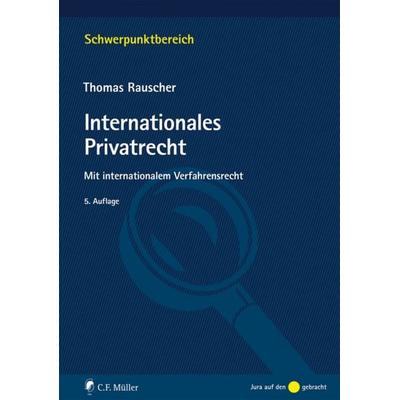 Internationales Privatrecht, Taschenbuch von Thomas Rauscher, C.F. Müller, 978-3-8114-9417-6
