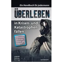 Überleben in Krisen- und Katastrophenfällen, Ratgeber von Lars Konarek