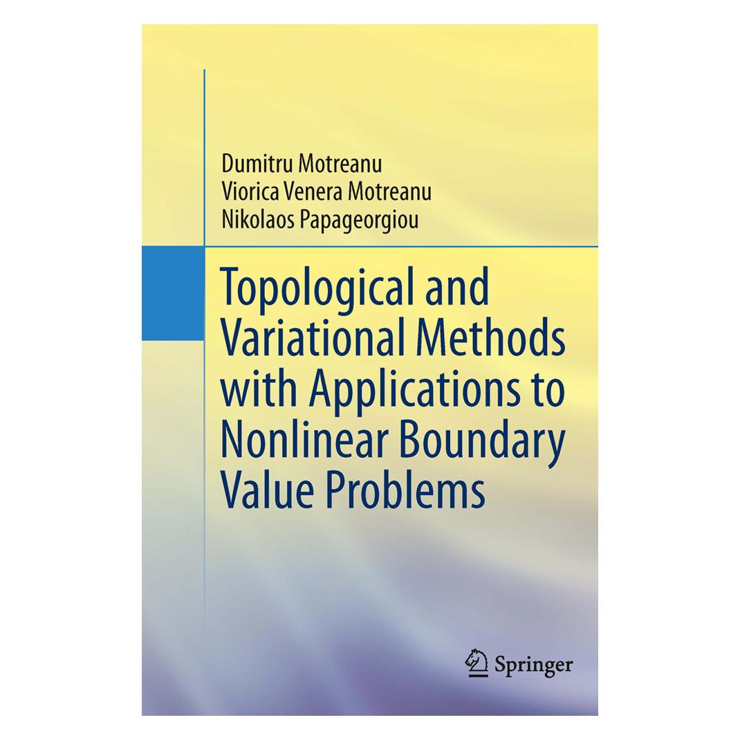 Springer Topological and Variational Methods with Applications to Nonlinear Boundary Value Problems (Englisch, Softcover, Dumitru Motreanu, Nikolaos Papageorgiou, Viorica Venera Motreanu) (55837427)