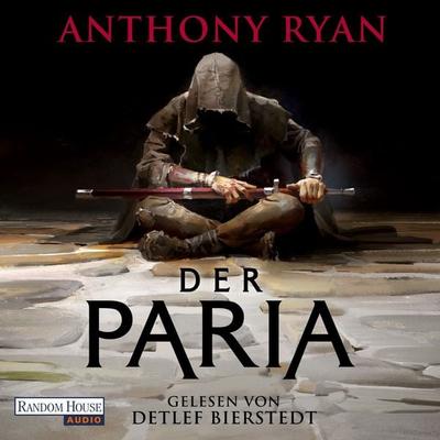 Der Paria - Der stählerne Bund - Anthony Ryan, Audio, 9783837164831