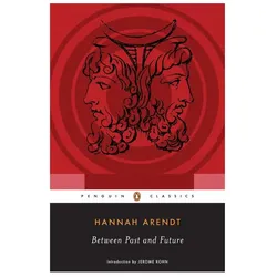 Between Past and Future, Fachbücher von Hannah Arendt