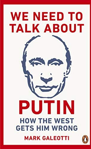 Mark Galeotti - We Need to Talk About Putin: Why the West gets him wrong, and how to get him right - Preis vom 14.10.2026 23:07:16 h