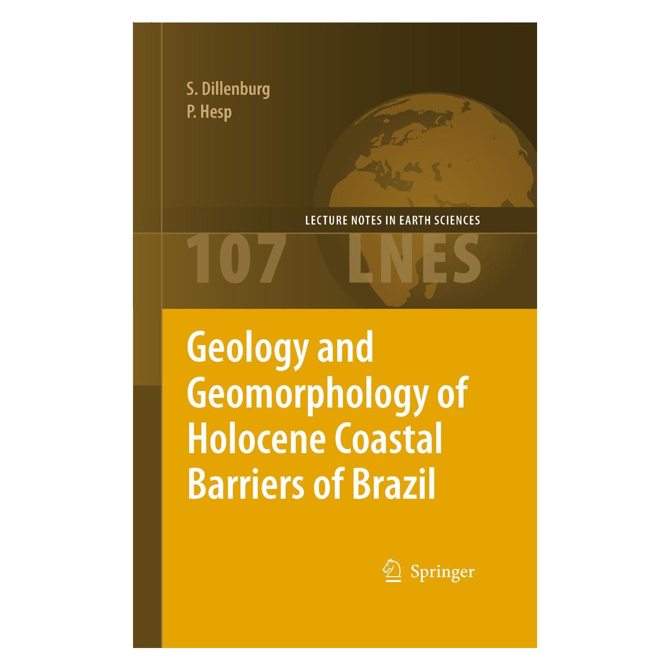 Springer Geology and Geomorphology of Holocene Coastal Barriers of Brazil (Englisch, Hardcover, Patrick A. Hesp, Sérgio R. Dillenburg) (9783540250081)