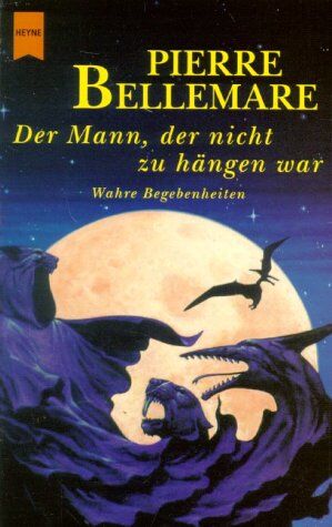 Pierre Bellemare - Der Mann, der nicht zu hängen war - Preis vom 09.10.2026 07:28:09 h