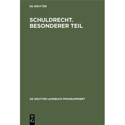 Schuldrecht. Besonderer Teil, Gebundene Ausgabe von Hermann Dilcher, De Gruyter, 978-3-11-008643-0