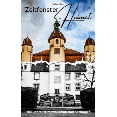 Zeitfenster Heimat, Taschenbuch von Eveline Klein, BoD – Books on Demand, 978-3-695-11954-7