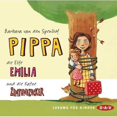 Pippa, die Elfe Emilia und die Katze Zimtundzucker - Barbara van den Speulhof, CD, 9783862312108