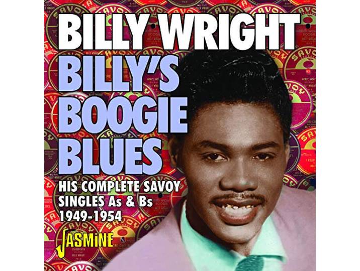 Billy Wright - Billy's Boogie Blues. His Complete Savoy Singles A
