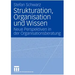 Strukturation, Organisation und Wissen, Fachbücher von Stefan Schwarz