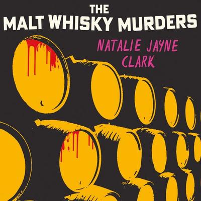 The Malt Whisky Murders - Natalie Jayne Clark, Audio, 9781399189507