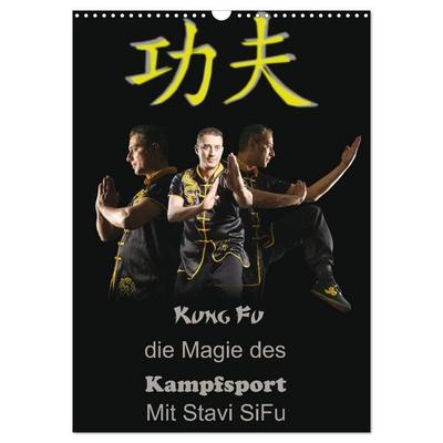 Kung Fu, Martial Art (Wandkalender 2027 DIN A3 hoch), CALVENDO Monatskalender