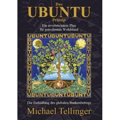 Das UBUNTU Prinzip, Taschenbuch von Michael Tellinger, Hesper Verlag, 978-3-943413-12-0