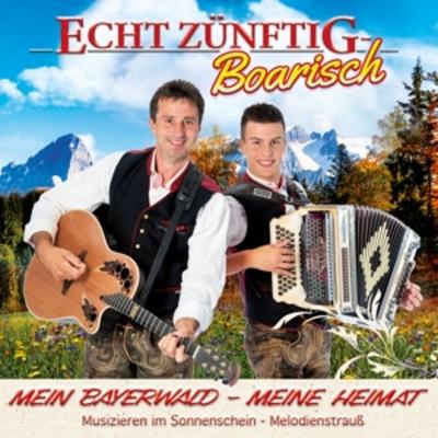 Mein Bayerwald-Meine Heimat - Echt Zünftig-Boarisch, CD