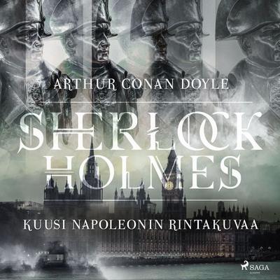 Kuusi Napoleonin rintakuvaa - Arthur Conan Doyle, Audio, 9788726527148