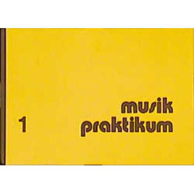 Musikpraktikum, Gebundene Ausgabe von Karlheinz Weiss, Musikverlag Möseler GmbH, 978-3-7877-2061-3