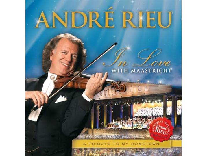 Andre Rieu - In Love With Maastricht