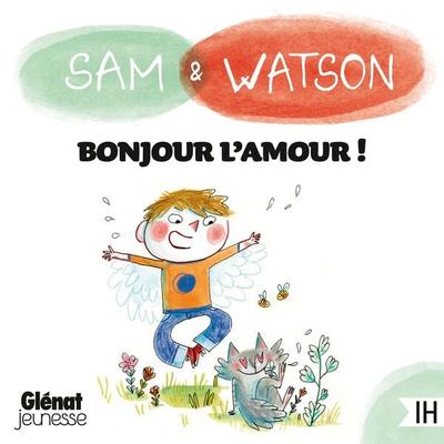 Sam & Watson Bonjour l'Amour ! - Ghislaine Dulier,Bérengère Delaporte, Audio, 9782344072585