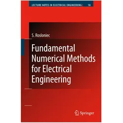 Fundamental Numerical Methods for Electrical Engineering, Fachbücher von Stanislaw Rosloniec