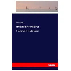 The Lancashire Witches, Belletristik von John Gilbert