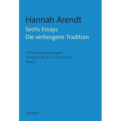 Sechs Essays, Gebundene Ausgabe von Hannah Arendt, Wallstein, 978-3-8353-3278-2