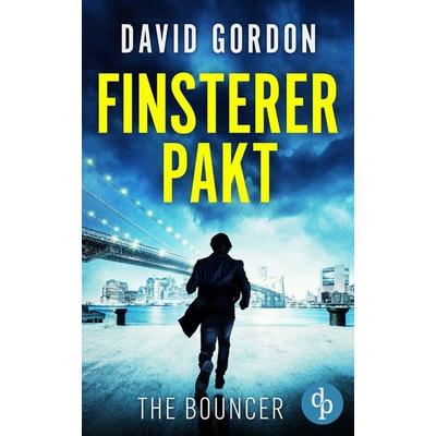 Finsterer Pakt, Taschenbuch von David Gordon, Dp Verlag, 978-3-9877887-7-2