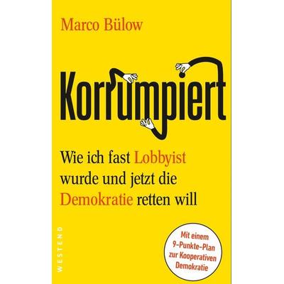 Korrumpiert, Taschenbuch von Marco Bülow, Westend, 978-3-86489-484-8