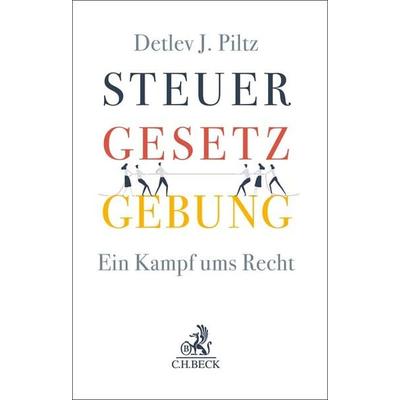 Steuergesetzgebung, Gebundene Ausgabe von Detlev J. Piltz, C.H. Beck, 978-3-406-80212-6