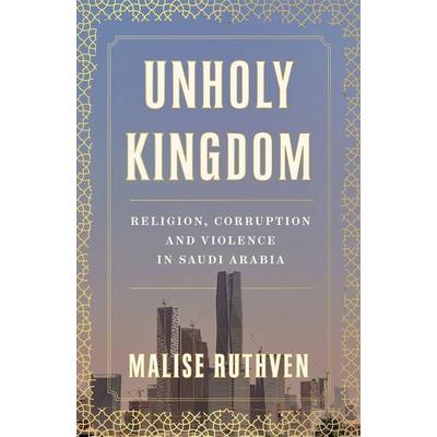 Unholy Kingdom, Taschenbuch von Malise Ruthven, Verso Books, 978-1-83976-011-2