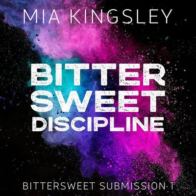 Bittersweet Discipline - Mia Kingsley, Audio, 4066339034549