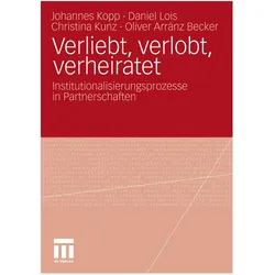 Verliebt, verlobt, verheiratet, Fachbücher von Johannes Kopp, Christina Kunz, Oliver Arránz Becker, Daniel Lois