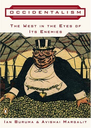 Ian Buruma - Occidentalism: The West in the Eyes of Its Enemies - Preis vom 11.10.2026 03:10:56 h